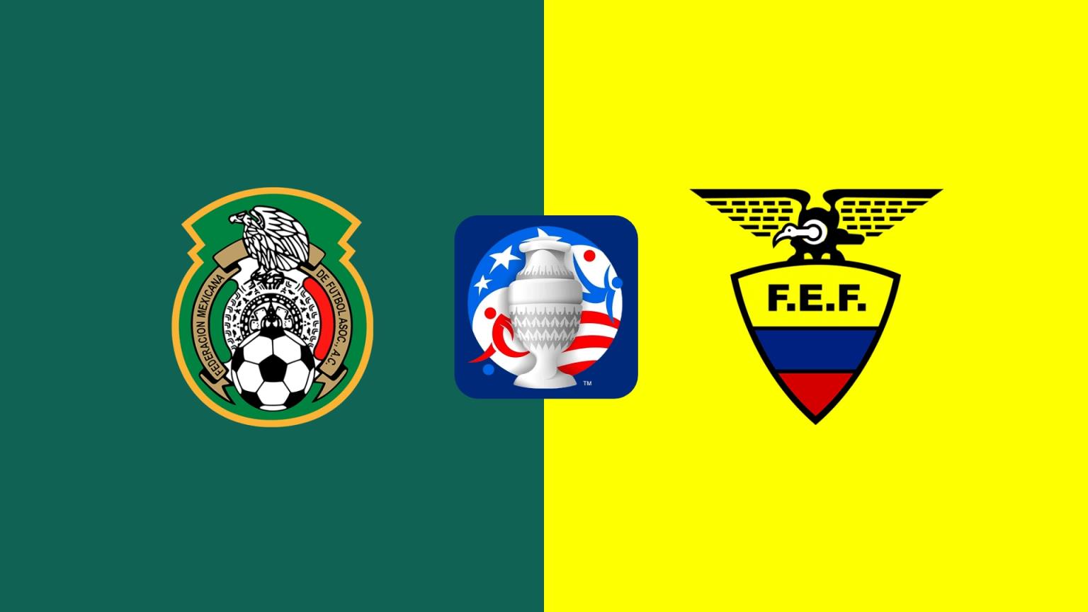 美洲杯-墨西哥vs厄瓜多尔首发：希门尼斯、凯塞多、因卡皮耶出战